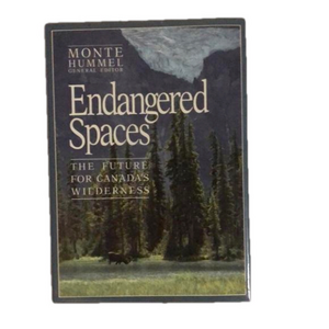 1st Edition Endangered Spaces ed. Monte Hummel 1989 Signed Hardcover